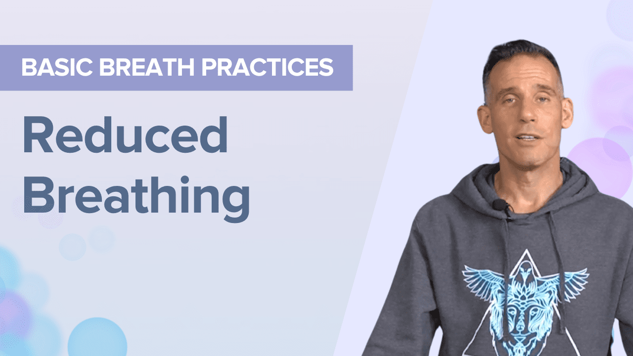 Basic Breath Practices: Reduced Breathing | EntheoMed